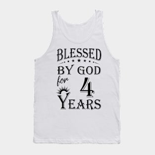 Blessed By God For 4 Years Tank Top